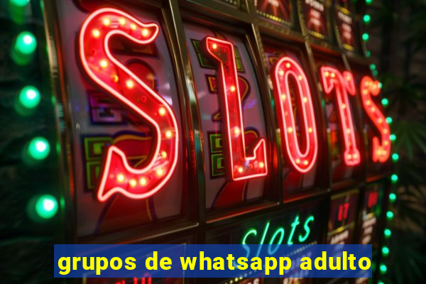 grupos de whatsapp adulto